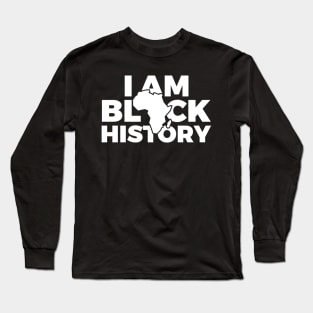I'm Black History Long Sleeve T-Shirt
